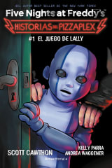 FIVE NIGHTS AT FREDDYS. HISTORIAS DEL PIZZAPLEX #1: EL JUEGO DE LALLY