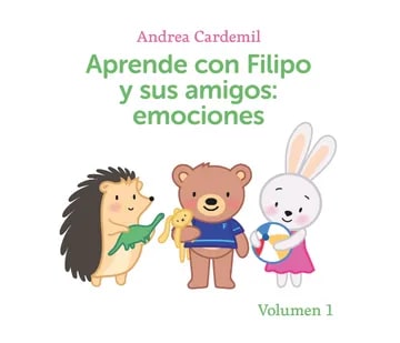 APRENDE CON FILIPO Y SUS AMIGOS: EMOCIONES. VOL 11