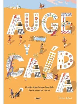 AUGE Y CAÍDA. GRANDES IMPERIOS1