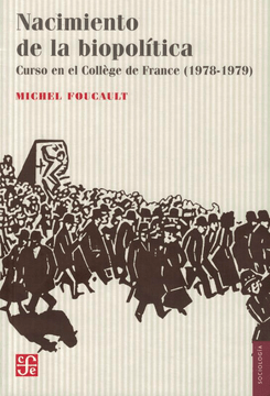 EL NACIMIENTO DE LA BIOPOLÍTICA1