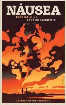 NÁUSEA: CRÓNICA DE UNA ZONA DE SACRIFICIO1