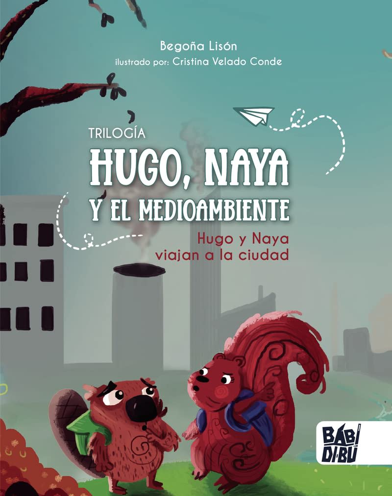 TRILOGIA HUGO, NAYA Y EL MEDIOAMBIENTE (HUGO Y NAYA VIAJAN A LA CIUDAD)1