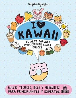 I LOVE KAWAII: EL ARTE JAPONÉS PARA DIBUJAR COSAS DULCES1