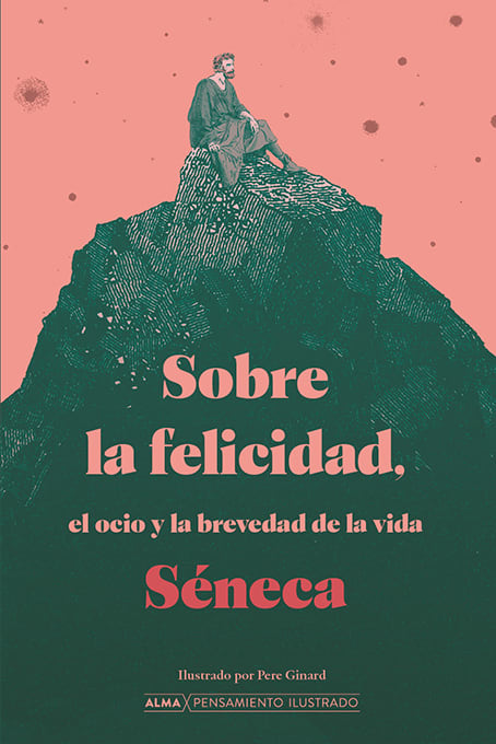 SOBRE LA FELICIDAD, EL OCIO Y LA BREVEDAD DE LA VIDA1