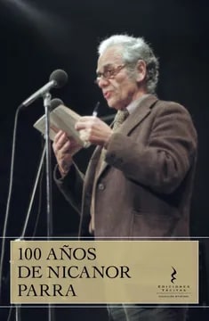 100 AÑOS DE NICANOR PARRA 1