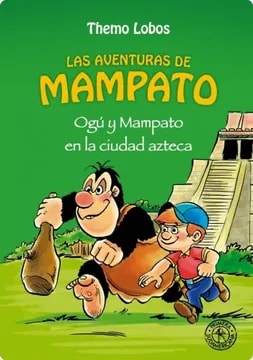 OGU Y MAMPATO EN LA CIUDAD AZTECA1