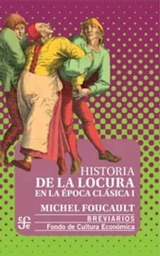 HISTORIA DE LA LOCURA EN LA ÉPOCA CLÁSICA. TOMO I1
