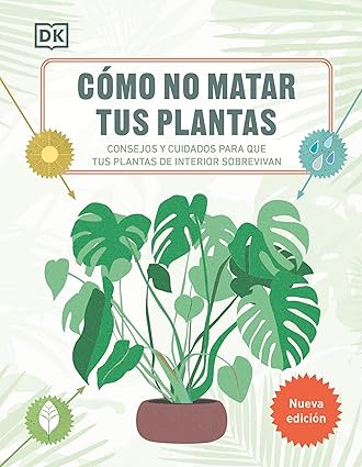 CÓMO NO MATAR TUS PLANTAS1