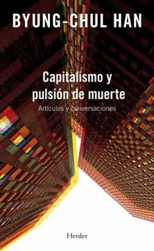 CAPITALISMO Y PULSIÓN DE MUERTE1
