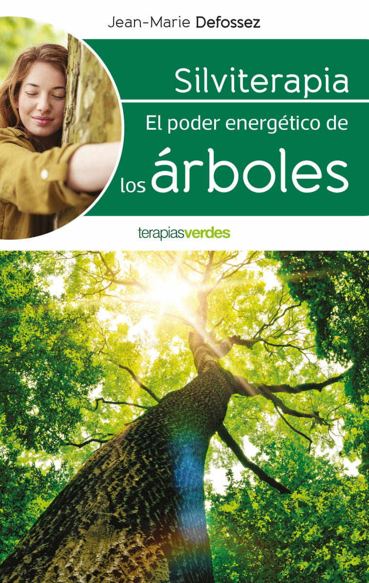 SILVITERAPIA. EL PODER ENERGÉTICO DE LOS ÁRBOLES1