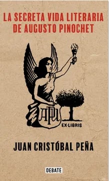 LA SECRETA VIDA LITERARIA DE AUGUSTO PINOCHET1
