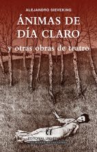 ANIMAS DE DIA CLARO Y OTRAS OBRAS DE TEATRO 1