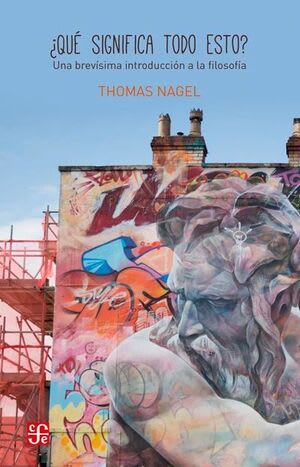 ¿QUÉ SIGNIFICA TODO ESTO? UNA BREVÍSIMA INTRODUCCIÓN A LA FILOSOFÍA1