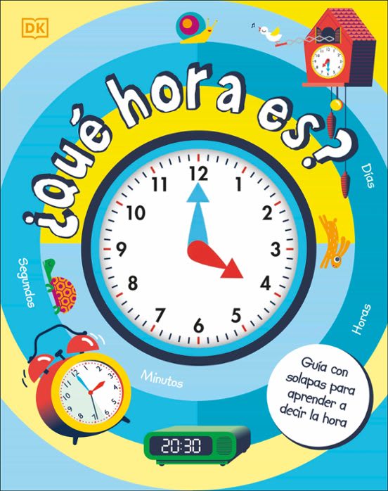 ¿QUÉ HORA ES? GUÍA CON SOLAPAS PARA APRENDER A DECIR LAS HORAS Y LAS FECHAS1