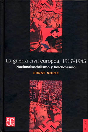 LA GUERRA CIVIL EUROPEA 1917-1945: NACIONALISMO Y BOLCHEVISMO1