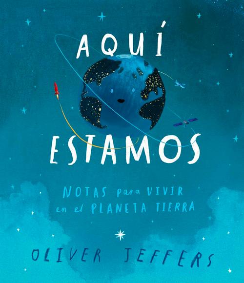 AQUÍ ESTAMOS. NOTAS PARA VIVIR EN EL PLANETA TIERRA1