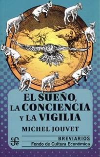 EL SUEÑO, LA CONCIENCIA Y LA VIGILIA1