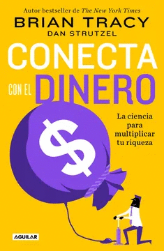 CONECTA CON EL DINERO. LA CIENCIA DE MULTIPLICAR TU RIQUEZA1