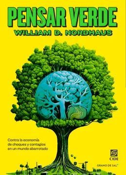 PENSAR VERDE. CONTRA LA ECONOMÍA DE CHOQUES Y CONTAGIOS EN UN MUNDO ABARROTADO1