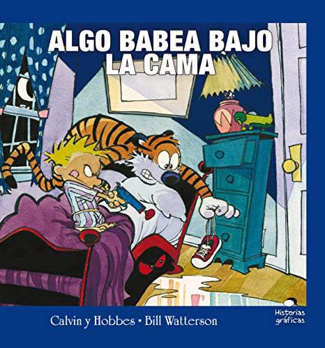 CALVIN Y HOBBES. ALGO BABEA BAJO LA CAMA1