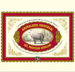 ANIMALARIO UNIVERSAL DEL PROFESOR REVILLOD. ALMANAQUE ILUSTRADO DE LA FAUNA MUNDIAL1