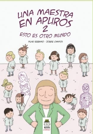 UNA MAESTRA EN APUROS 2 : ESTO ES OTRO MUNDO1