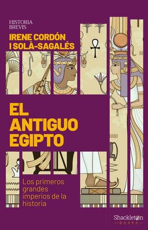 EL ANTIGUO EGIPTO. LOS PRIMEROS GRANDES IMPERIOS DE LA HISTORIA1