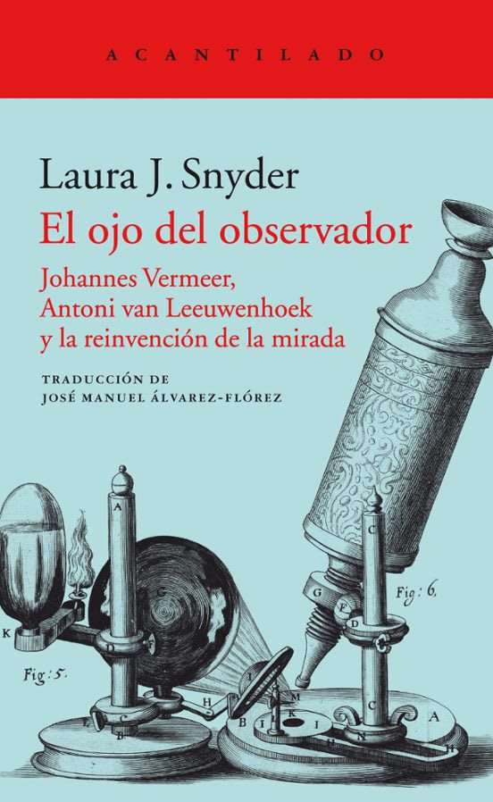 EL OJO DEL OBSERVADOR: JOHANNES VERMEER, ANTONI VAN LEEUWENHOEK Y LA REINVENCIÓN DE LA MIRADA1