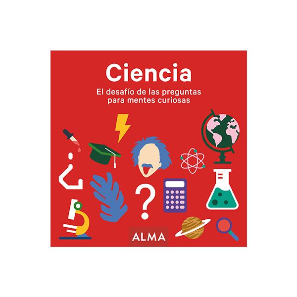 CIENCIA. EL DESAFÍO DE LAS PREGUNTAS PARA MENTES CURIOSAS1