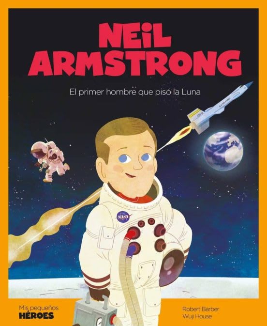 NEIL ARMSTRONG (MIS PEQUEÑOS HÉROES)1