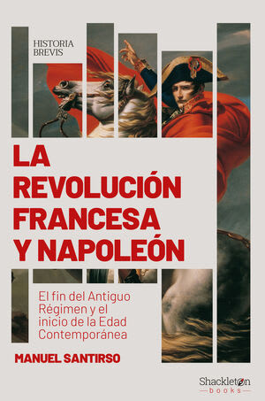 LA REVOLUCIÓN FRANCESA Y NAPOLEÓN. EL FIN DEL ANTIGUO RÉGIMEN Y EL INICIO DE LA EDAD CONTEMPORÁNEA1