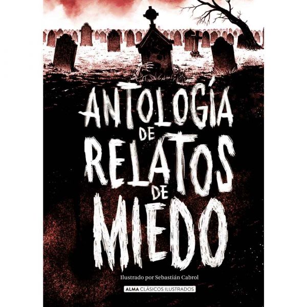 ANTOLOGÍA DE RELATOS DE MIEDO1