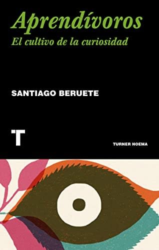 APRENDÍVOROS. EL CULTIVO DE LA CURIOSIDAD1