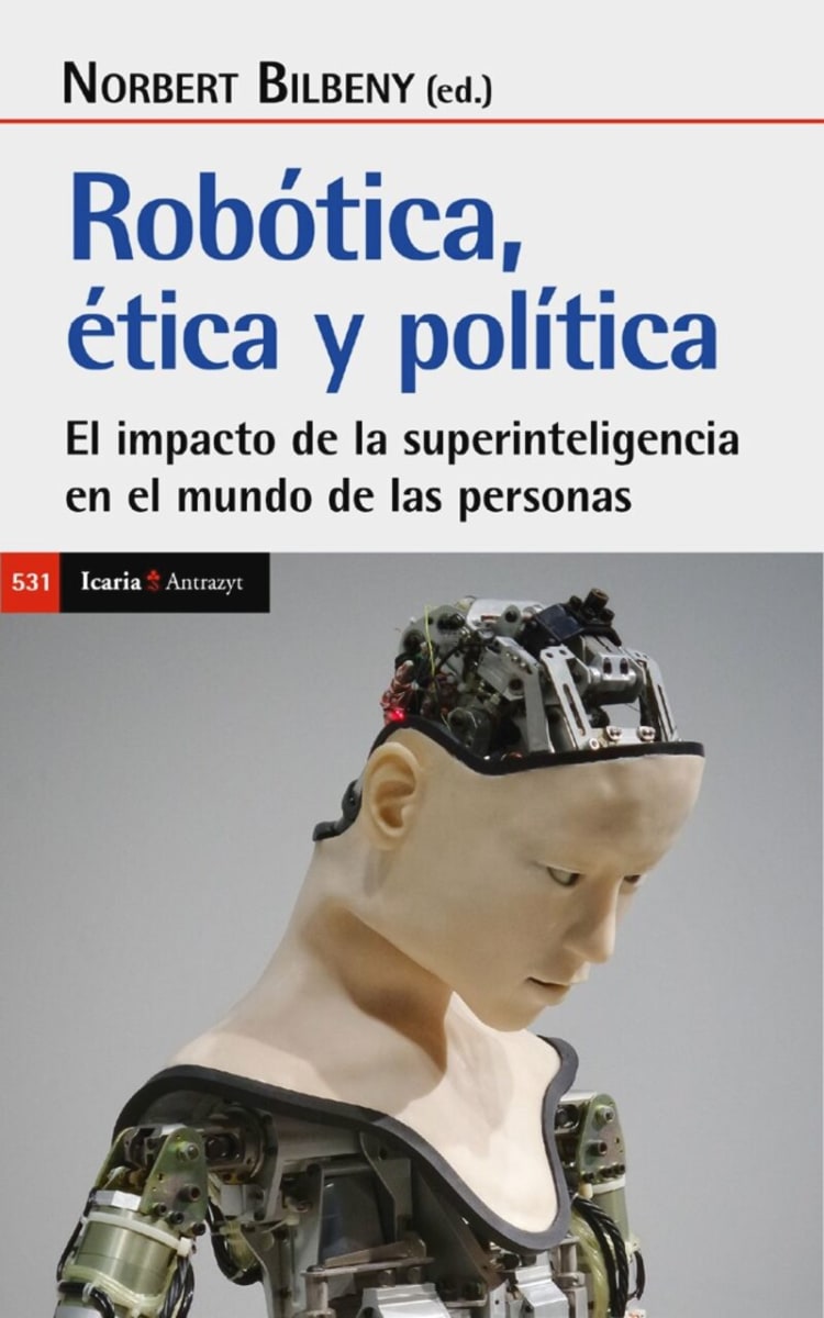 ROBÓTICA, ÉTICA Y POLÍTICA. EL IMPACTO DE LAS SUPERINTELIGENCIA1