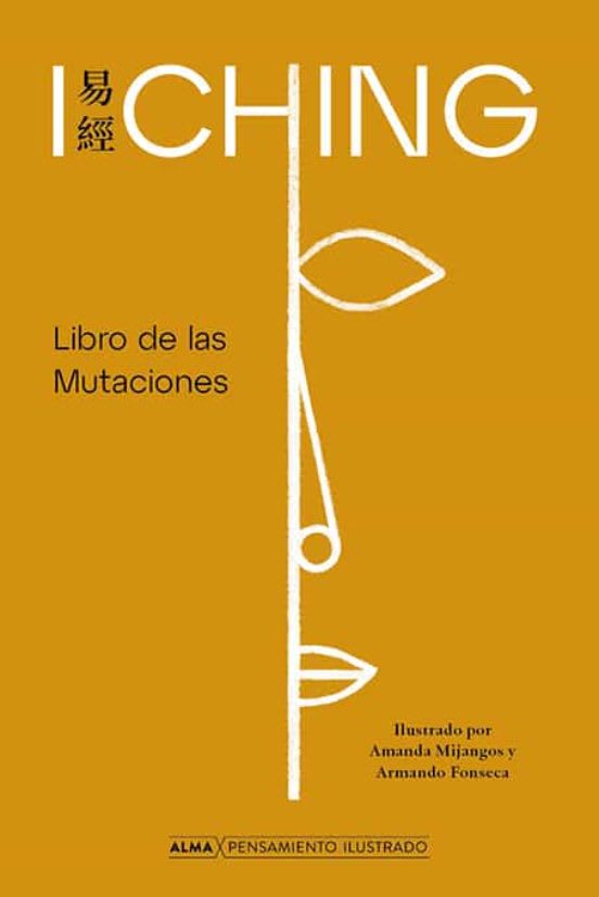I CHING: EL LIBRO DE LAS MUTACIONES1