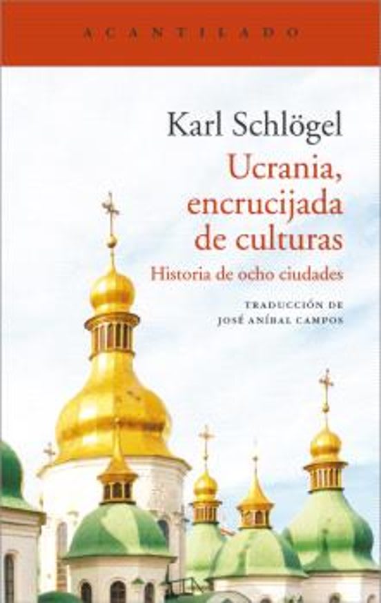 UCRANIA, ENCRUCIJADA DE CULTURAS: HISTORIA DE OCHO CIUDADES1