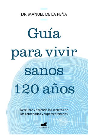 GUÍA PARA VIVIR SANOS HASTA LOS 120 AÑOS1