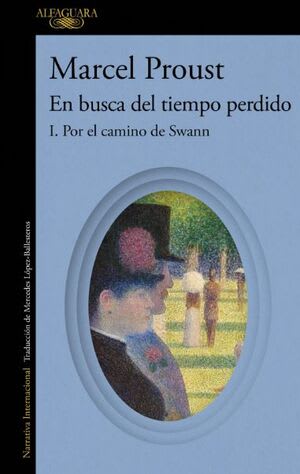 POR EL CAMINO DE SWANN (EN BUSCA DEL TIEMPO PERDIDO 1)1
