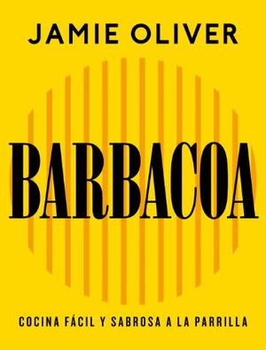 BARBACOA. COCINA FÁCIL Y SABROSA A LA PARRILLA1
