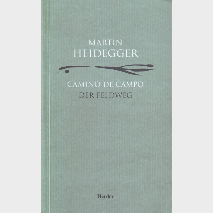 CAMINO DE CAMPO - MARTIN HEIDEGGER - LIBER F1