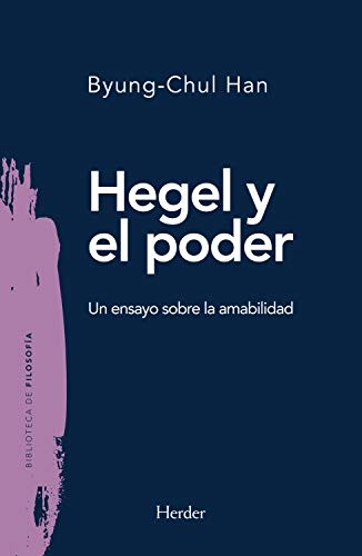 HEGEL Y EL PODER - UN ENSAYO SOBRE LA AMABILIDAD1