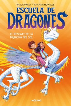 EL RESCATE DE LA DRAGONA DEL SOL. ESCUELA DE DRAGONES 21