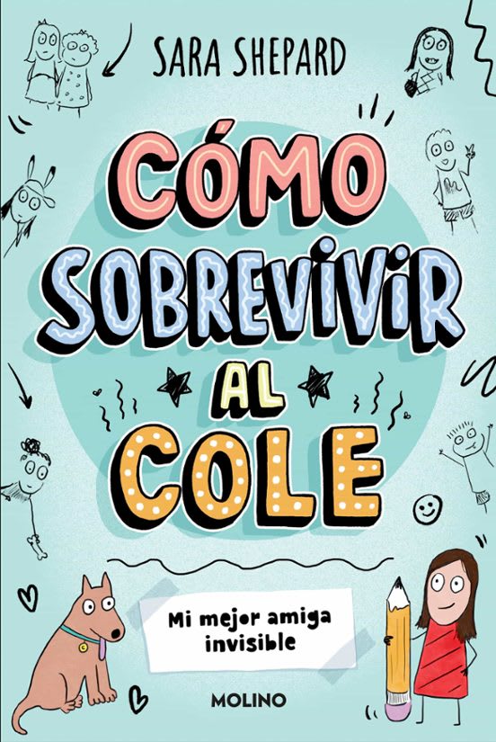 COMO SOBREVIVIR AL COLE 1. MI MEJOR AMIGA INVISIBLE1