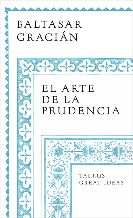 EL ARTE DE LA PRUDENCIA1