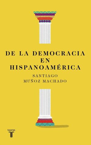 DE LA DEMOCRACIA EN HISPANOAMERICA1
