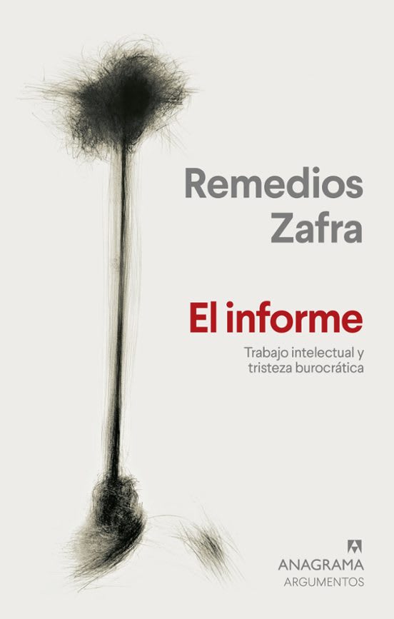 EL INFORME. TRABAJO INTELECTUAL Y TRISTEZA BUROCRÁTICA1
