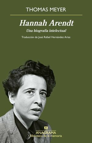 HANNAH ARENDT. BIOGRAFÍA INTELECTUAL1