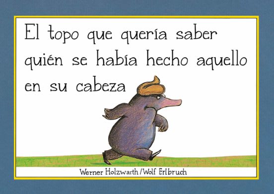 EL TOPO QUE QUERÍA SABER QUIÉN SE HABÍA HECHO AQUELLO EN SU CABEZA  (CARTONÉ)1