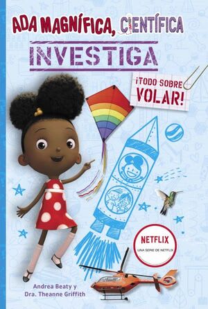 ADA MAGNIFICA, CIENTIFICA, INVESTIGA... ¡TODO SOBRE VOLAR!1