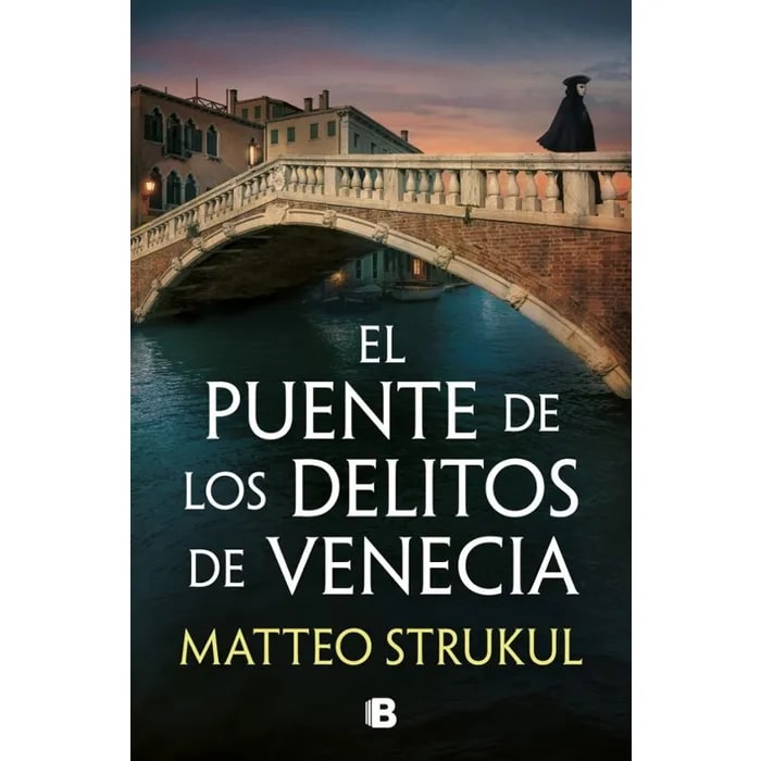 EL PUENTE DE LOS DELITOS DE VENECIA (LAS PESQUISAS DE CANALETTO 2)1